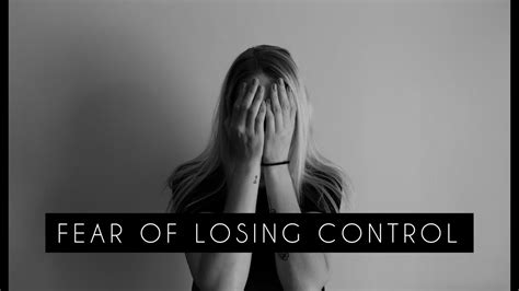 Unraveling the Fear of Losing Control: The Psychological Interpretation