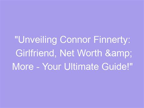 Unveiling Connor Finnerty's Personal Life