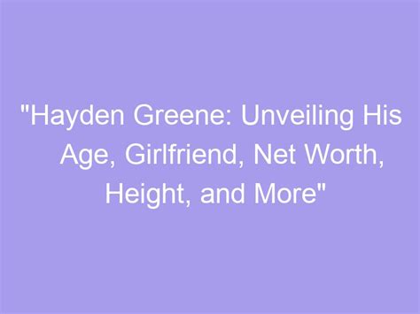 Unveiling Hayden's Age and Background