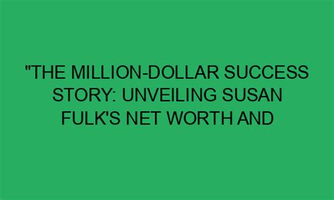 Unveiling Susan Abril's Net Worth Secrets