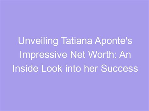 Unveiling Tatiana Anderson's Net Worth