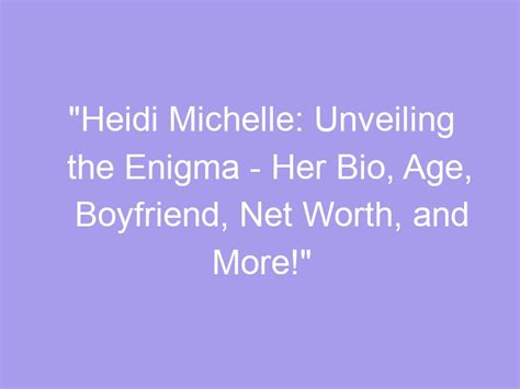 Unveiling the Enigma: Heidi Ho's Actual Age