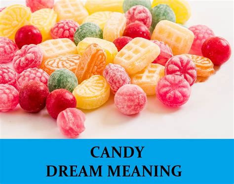 Unveiling the Hidden Meanings: Candy Dreams and Emotional States