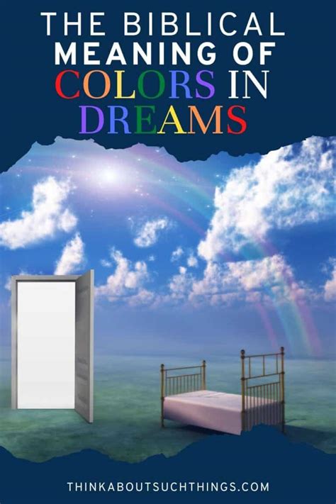 Unveiling the Meaning behind Colors in Dreams