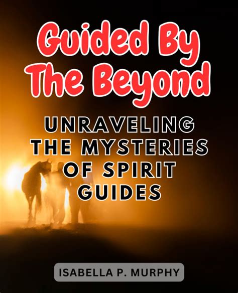 Unveiling the Mysteries: Exploring the Profound Connections with the Beyond