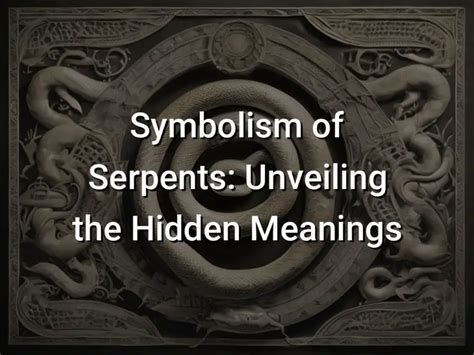 Unveiling the Symbolic Significance of Serpents in Oneiric Visions