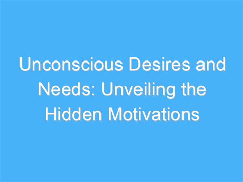 Unveiling the Unconscious Desires: The Role of Past Infatuations in Dreams