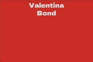 Valentina Bond's Net Worth and Wealth