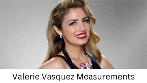 Valerie Vasquez Bio: Age and Background