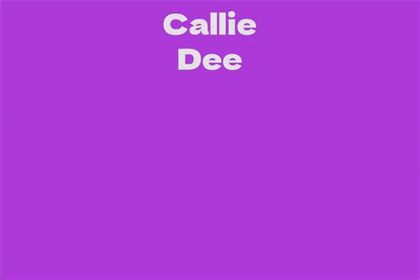 What is Callie Dee's Net Worth?