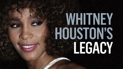 Whitney Houston's Legacy in the Entertainment World