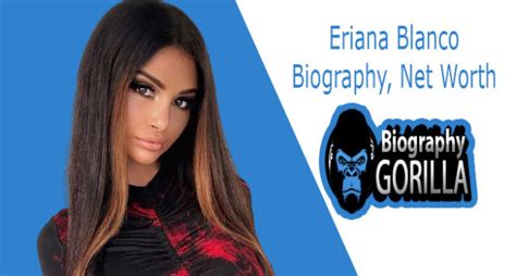 Who is Eriana Blanco? Insights into Her Background and Early Years