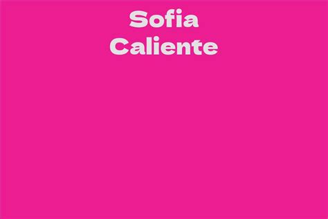 Who is Sofia Caliente?