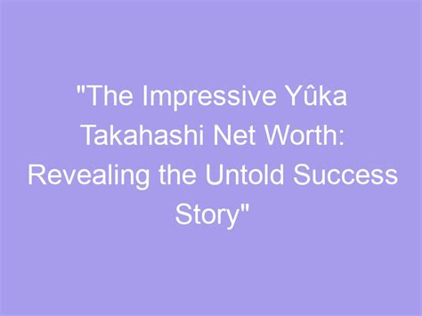 Yuka Mizushima's Success Story